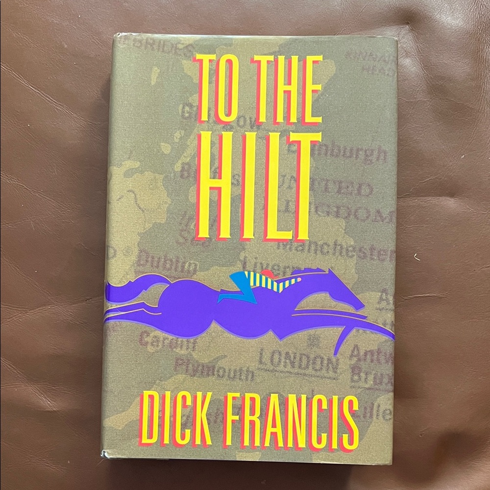 Hardcover Fiction | To the Hilt by Dick Francis